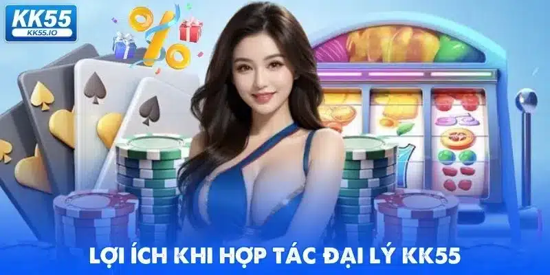 Đại Lý KK55 - Hoa Hồng Đến 60% 5 dai-ly-kk55-loi-ich