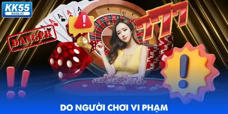 KK55 Có Uy Tín Không? 3 kk55-co-uy-tin-khong-nguoi-choi-vi-pham