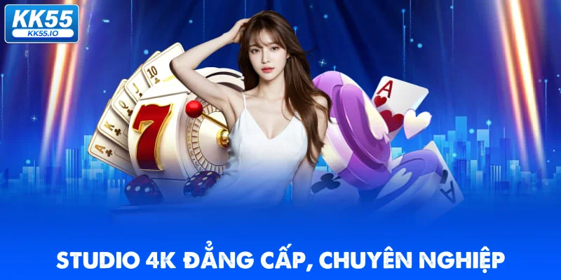 Live Casino KK55 1 studio-4k-dang-cap-dealer-chuyen-nghiep